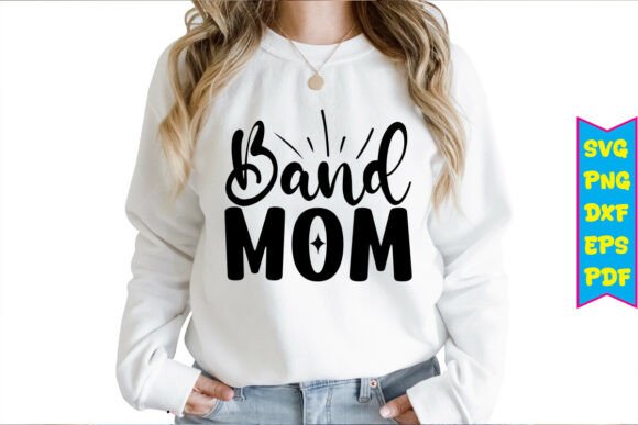 Band Mom Free Svg Designs: Graphics & Freebies