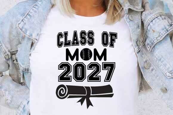Class of Mom 2027 SVG: Graphics for T-Shirt Designs