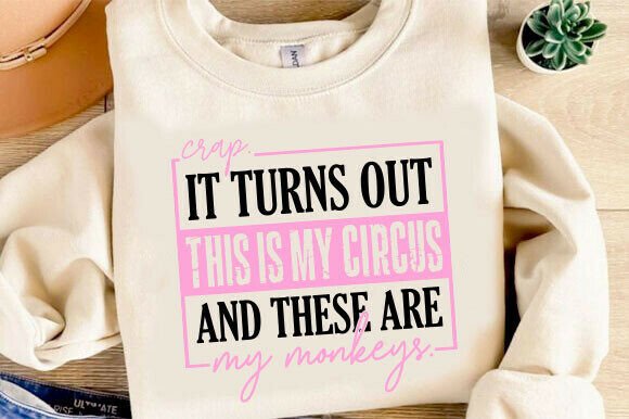 Funny Sarcastic Mom Shirt SVG: Graphics for T-Shirt Designs