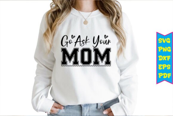 Go Ask Your Mom Free SVG Graphics Review