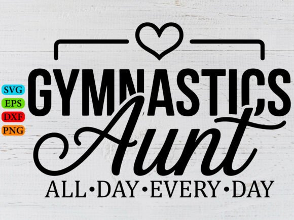 Gymnastics Aunt SVG: Graphics for T-Shirt Designs