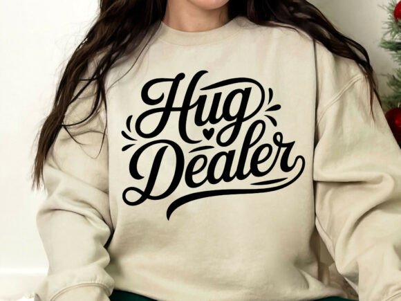 Hug Dealer SVG: T-Shirt Designs & Graphics