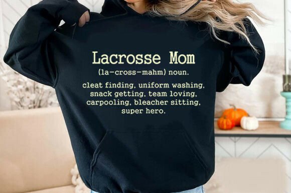 Lacrosse Mom Definition Svg: Graphics for T-Shirt Designs