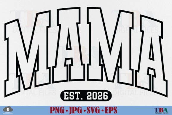 Mama Est 2026 Graphics for T-Shirt Designs