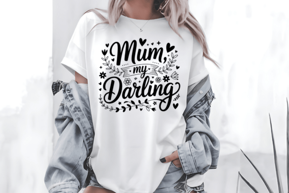 Mum My Darling PNG: Graphics for T-Shirt Designs