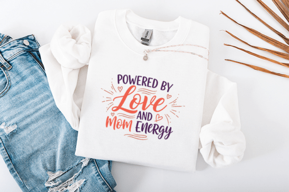 Powered by Love and Mom Energy SVG for Graphics