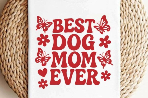 Review: Best Dog Mom Ever SVG PNG for Embroidery