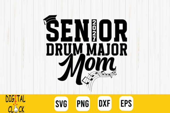 Senior 2027 Drum Major Mom Graphics for T-Shirt Designs
