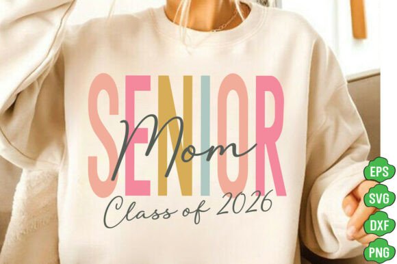 Senior Mom 2026 Graphics for T-Shirt Designs