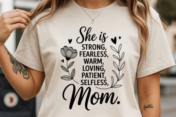She is Strong Fearless Mom: Graphics for T-Shirt Designs