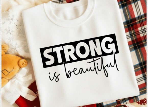 Strong is Beautiful Mom Life SVG: Graphics for T-Shirt Designs