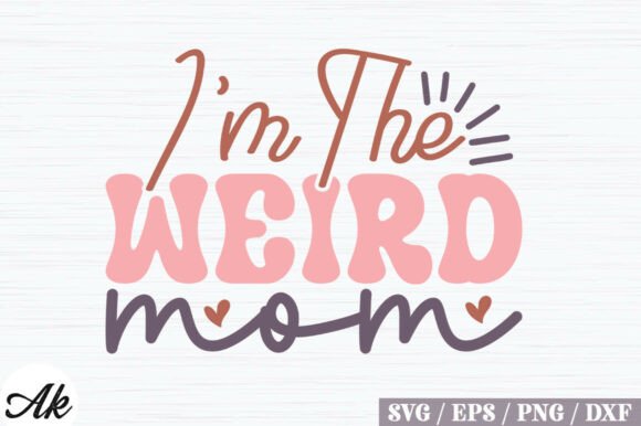 Weird Mom Retro SVG: Graphics for T-Shirt Designs